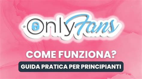 come iniziare con onlyfans|Come iniziare su OnlyFans: Guida completa per principianti